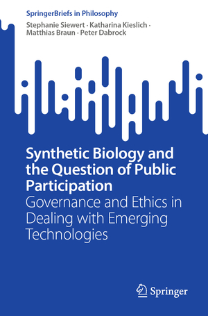 ISBN 9783031160035: Synthetic Biology and the Question of Public Participation – Governance and Ethics in Dealing with Emerging Technologies