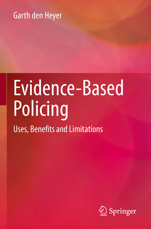 ISBN 9783031171031: Evidence-Based Policing – Uses, Benefits and Limitations