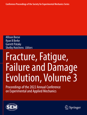 ISBN 9783031174698: Fracture, Fatigue, Failure and Damage Evolution, Volume 3