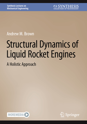 ISBN 9783031182068: Structural Dynamics of Liquid Rocket Engines - A Holistic Approach