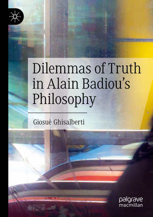 ISBN 9783031182983: Dilemmas of Truth in Alain Badiou's Philosophy