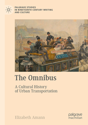 ISBN 9783031187100: The Omnibus | A Cultural History of Urban Transportation | Elizabeth Amann | Taschenbuch | x | Englisch | 2024 | Springer Nature Switzerland | EAN 9783031187100