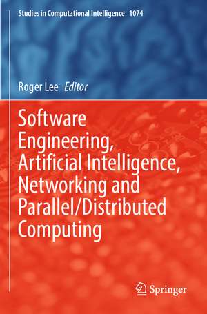 ISBN 9783031196065: Software Engineering, Artificial Intelligence, Networking and Parallel/Distributed Computing