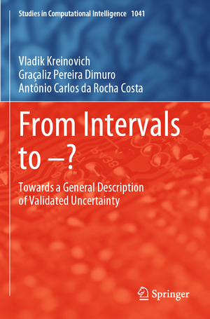 ISBN 9783031205712: From Intervals to –? - Towards a General Description of Validated Uncertainty