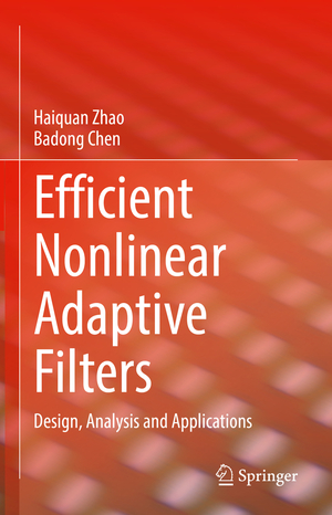 neues Buch – Badong Chen – Efficient Nonlinear Adaptive Filters