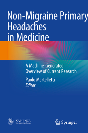 ISBN 9783031208966: Non-Migraine Primary Headaches in Medicine - A Machine-Generated Overview of Current Research