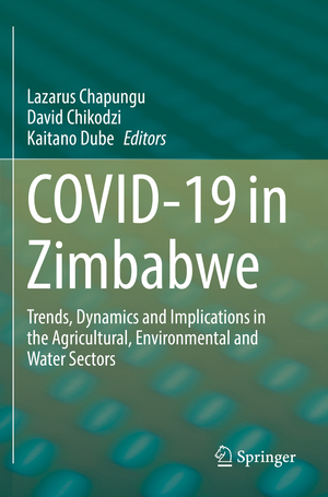 ISBN 9783031214745: COVID-19 in Zimbabwe / Trends, Dynamics and Implications in the Agricultural, Environmental and Water Sectors / Lazarus Chapungu (u. a.) / Taschenbuch / xix / Englisch / 2024 / EAN 9783031214745