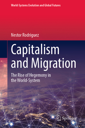 ISBN 9783031220661: Capitalism and Migration - The Rise of Hegemony in the World-System