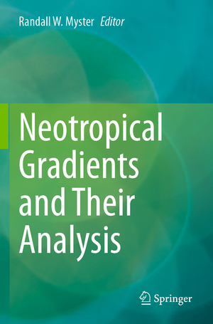 ISBN 9783031228506: Neotropical Gradients and Their Analysis / Randall W. Myster / Taschenbuch / xvii / Englisch / 2024 / Springer Nature Switzerland / EAN 9783031228506