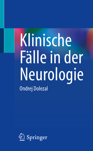 neues Buch – Ondrej Dolezal – Klinische Fälle in der Neurologie