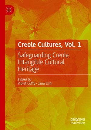 ISBN 9783031242779: Creole Cultures, Vol. 1 / Safeguarding Creole Intangible Cultural Heritage / Jane Carr (u. a.) / Taschenbuch / xxiii / Englisch / 2024 / Springer Nature Switzerland / EAN 9783031242779