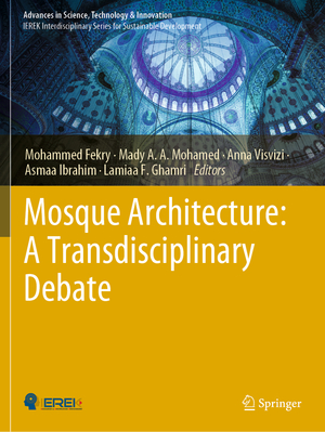 ISBN 9783031247538: Mosque Architecture: A Transdisciplinary Debate