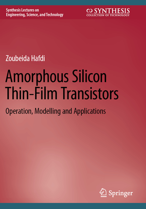 ISBN 9783031247958: Amorphous Silicon Thin-Film Transistors - Operation, Modelling and Applications