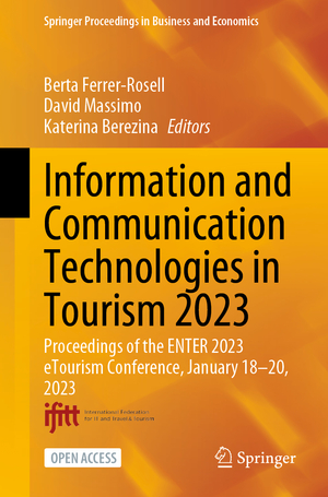 ISBN 9783031257513: Information and Communication Technologies in Tourism 2023 - Proceedings of the ENTER 2023 eTourism Conference, January 18-20, 2023