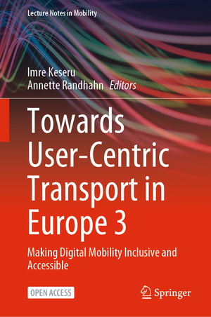 ISBN 9783031261541: Towards User-Centric Transport in Europe 3 – Making Digital Mobility Inclusive and Accessible