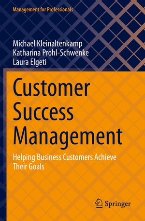 ISBN 9783031261800: Customer Success Management – Helping Business Customers Achieve Their Goals