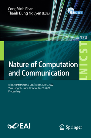 ISBN 9783031287893: Nature of Computation and Communication - 8th EAI International Conference, ICTCC 2022, Vinh Long, Vietnam, October 27-28, 2022, Proceedings