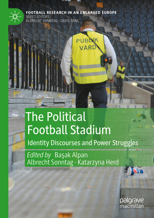 ISBN 9783031291463: The Political Football Stadium – Identity Discourses and Power Struggles