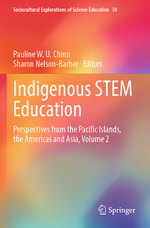 ISBN 9783031305085: Indigenous STEM Education - Perspectives from the Pacific Islands, the Americas and Asia, Volume 2