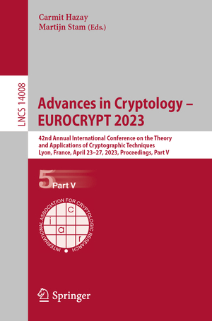 ISBN 9783031305887: Advances in Cryptology – EUROCRYPT 2023 - 42nd Annual International Conference on the Theory and Applications of Cryptographic Techniques, Lyon, France, April 23-27, 2023, Proceedings, Part V