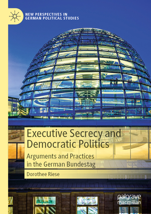 ISBN 9783031306075: Executive Secrecy and Democratic Politics – Arguments and Practices in the German Bundestag