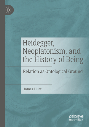 ISBN 9783031309090: Heidegger, Neoplatonism, and the History of Being | Relation as Ontological Ground | James Filler | Taschenbuch | Paperback | xii | Englisch | 2024 | Springer Nature Switzerland | EAN 9783031309090