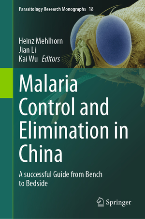 ISBN 9783031329012: Malaria Control and Elimination in China - A successful Guide from Bench to Bedside