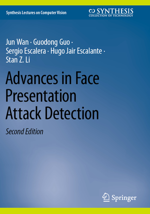 ISBN 9783031329081: Advances in Face Presentation Attack Detection