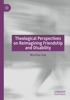 ISBN 9783031338182: Theological Perspectives on Reimagining Friendship and Disability