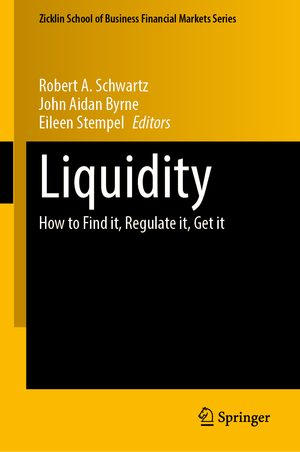 ISBN 9783031369131: Liquidity - How to Find it, Regulate it, Get it