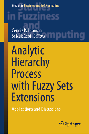 ISBN 9783031394379: Analytic Hierarchy Process with Fuzzy Sets Extensions – Applications and Discussions