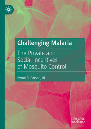 ISBN 9783031395093: Challenging Malaria - The Private and Social Incentives of Mosquito Control