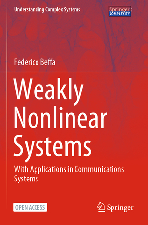 ISBN 9783031406836: Weakly Nonlinear Systems - With Applications in Communications Systems