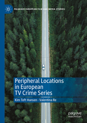 ISBN 9783031418075: Peripheral Locations in European TV Crime Series