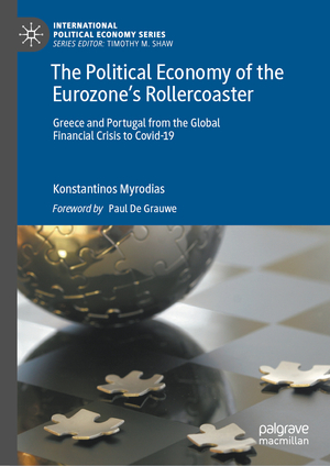 neues Buch – Konstantinos Myrodias – The Political Economy of the Eurozone¿s Rollercoaster