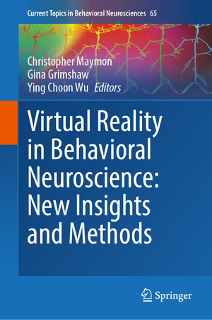 ISBN 9783031429941: Virtual Reality in Behavioral Neuroscience: New Insights and Methods