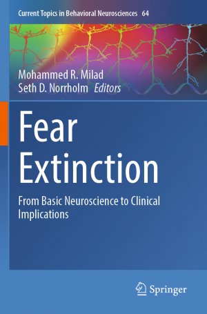 ISBN 9783031430077: Fear Extinction – From Basic Neuroscience to Clinical Implications