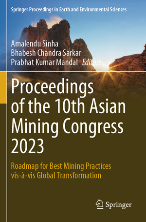 ISBN 9783031469688: Proceedings of the 10th Asian Mining Congress 2023 | Roadmap for Best Mining Practices vis-à-vis Global Transformation | Amalendu Sinha (u. a.) | Taschenbuch | xvii | Englisch | 2024