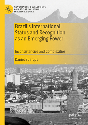 ISBN 9783031475740: Brazil’s International Status and Recognition as an Emerging Power - Inconsistencies and Complexities