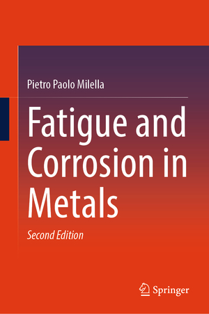 neues Buch – Pietro Paolo Milella – Fatigue and Corrosion in Metals