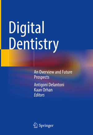 ISBN 9783031528255: Digital Dentistry - An Overview and Future Prospects