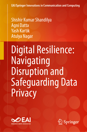 ISBN 9783031532894: Digital Resilience: Navigating Disruption and Safeguarding Data Privacy