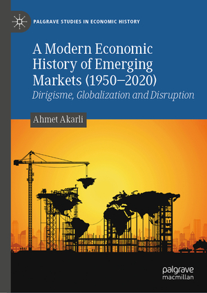 ISBN 9783031552090: A Modern Economic History of Emerging Markets (1950-2020)