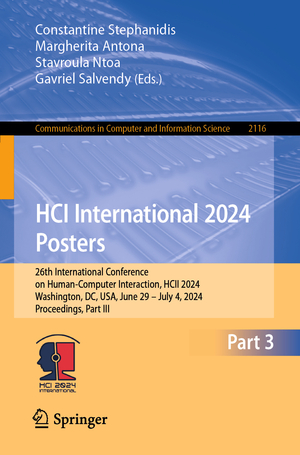 ISBN 9783031619496: HCI International 2024 Posters – 26th International Conference on Human-Computer Interaction, HCII 2024, Washington, DC, USA, June 29 – July 4, 2024, Proceedings, Part III