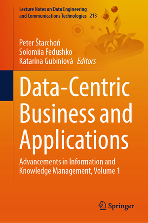 ISBN 9783031622120: Data-Centric Business and Applications - Advancements in Information and Knowledge Management, Volume 1