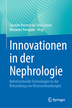 ISBN 9783031652356: Innovationen in der Nephrologie – Bahnbrechende Technologien in der Behandlung von Nierenerkrankungen