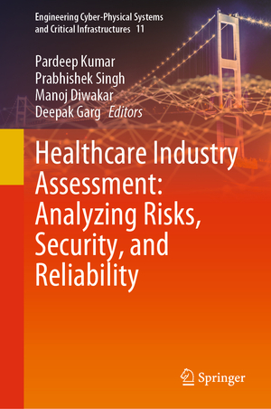 ISBN 9783031654336: Healthcare Industry Assessment: Analyzing Risks, Security, and Reliability