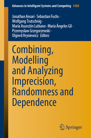 ISBN 9783031659928: Combining, Modelling and Analyzing Imprecision, Randomness and Dependence