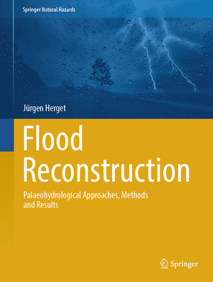 ISBN 9783031668142: Flood Reconstruction – Palaeohydrological Approaches, Methods and Results