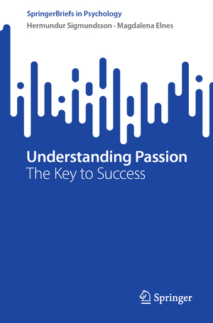 ISBN 9783031669095: Understanding Passion - The Key to Success